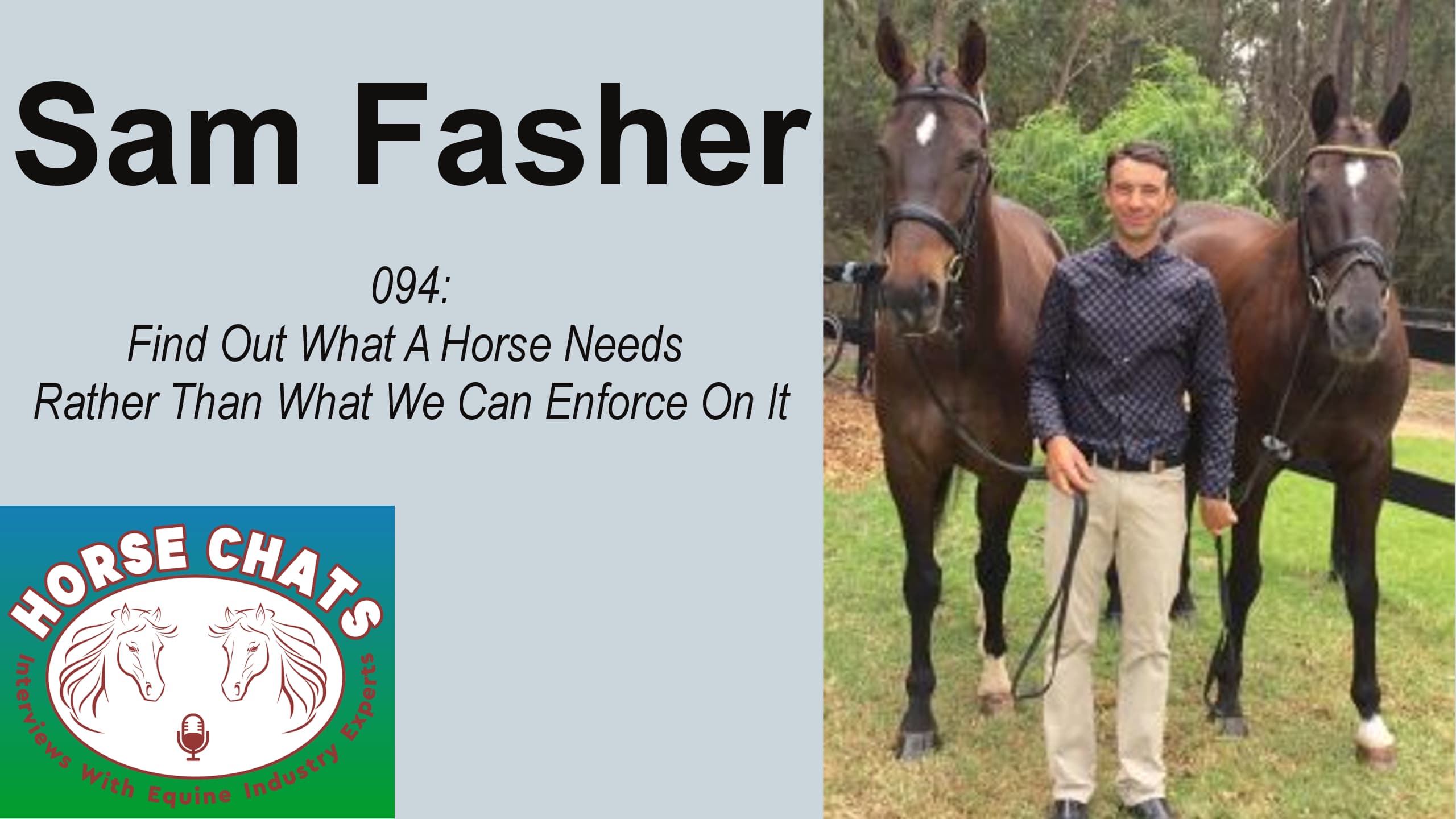 0094: Sam Fasher - Find Out What A Horse Needs Rather Than What We Can Enforce On It cover art