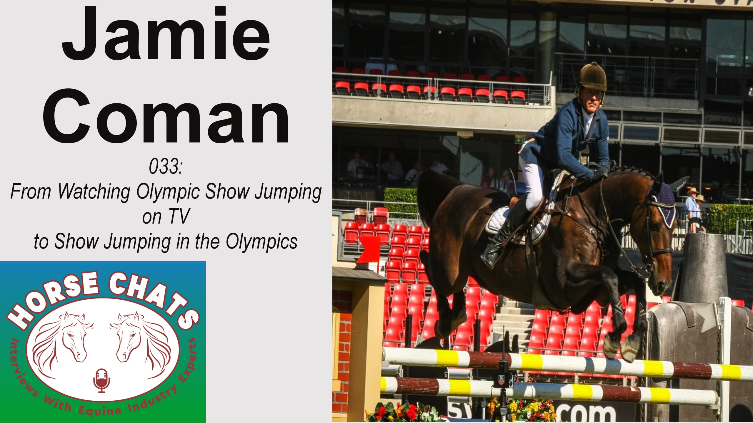 0033: Jamie Coman - From Watching Olympic Show Jumping on TV to Show Jumping at the Olympics cover art