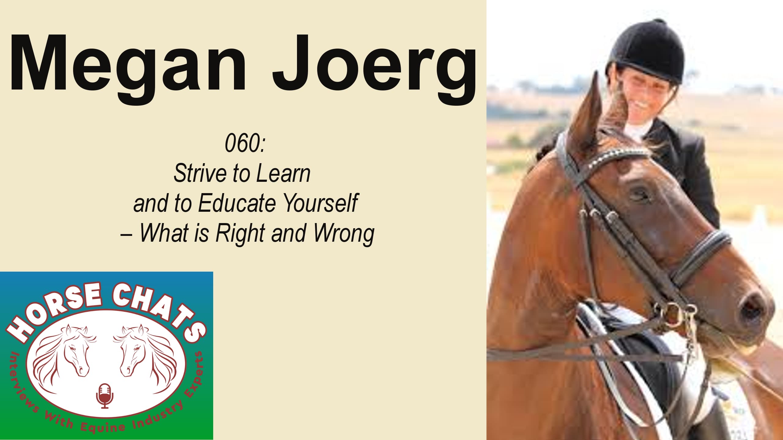 0060: Megan Joerg - Strive to Learn and Educate Yourself What is Right and What is Wrong cover art