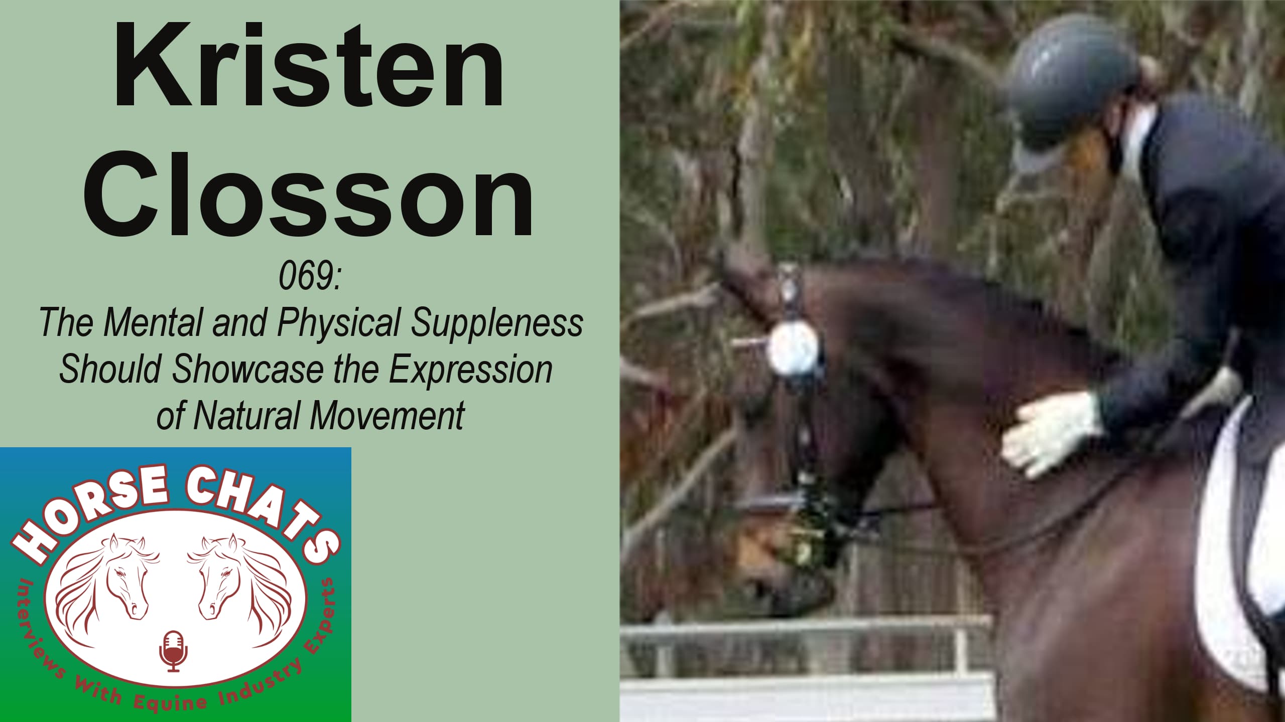 0069: Kristen Closson - The Mental and Physical Suppleness Should Showcase the Expression of Natural Movement cover art