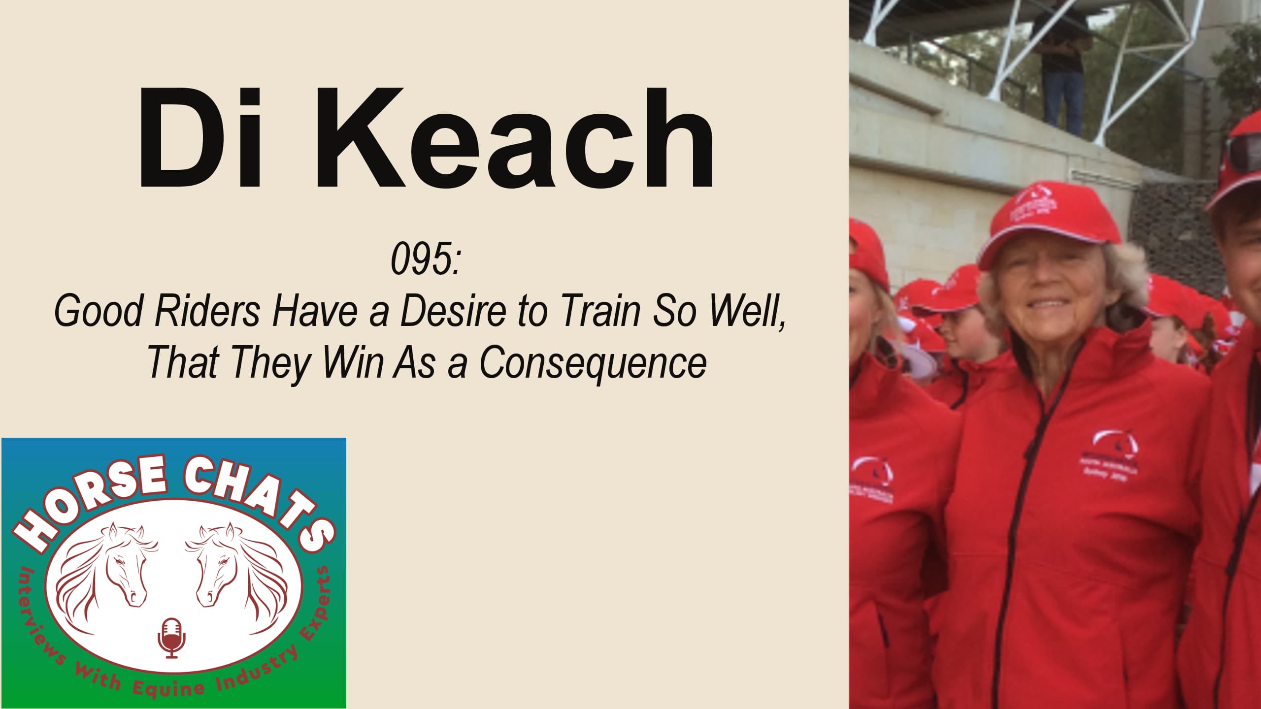 0095: Diana (Di) Keach - Good Riders Have a Desire to Train So Well, That They Win As a Consequence cover art