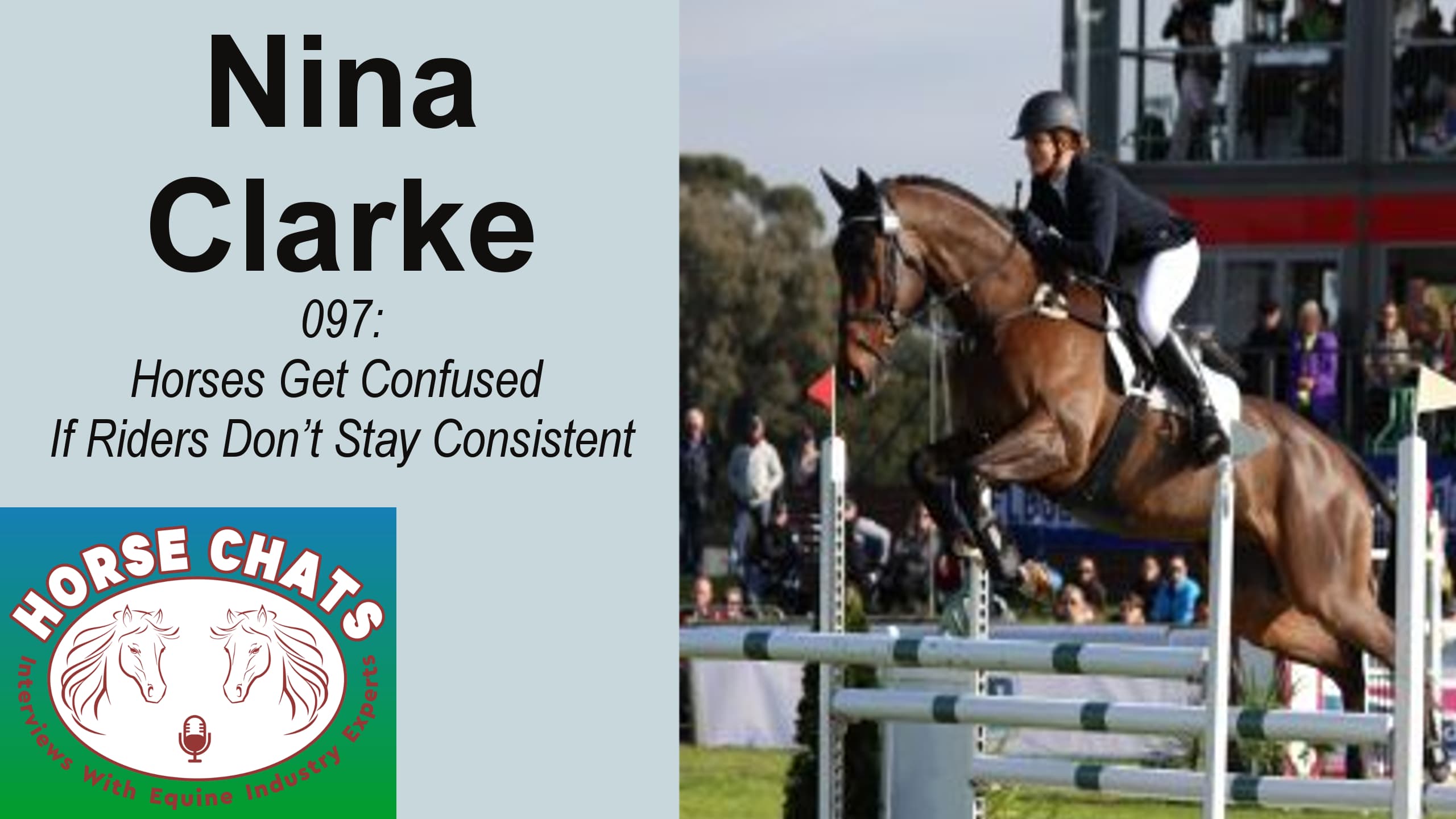 0097: Nina Clarke - Horses Get Confused If Riders Don't Stay Consistent cover art