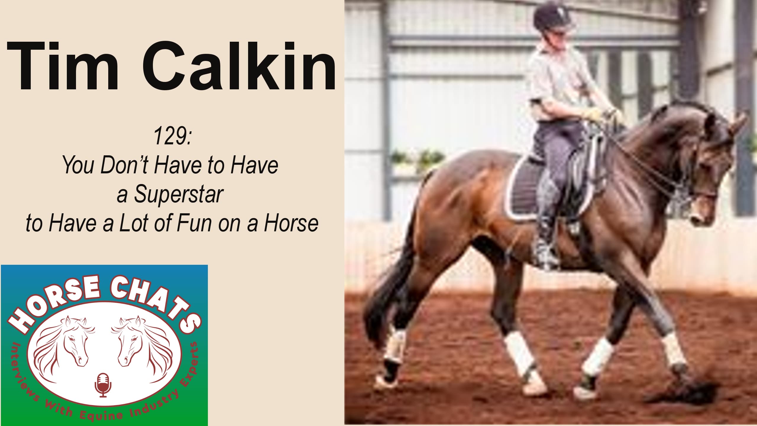 0129: Tim Calkin - You Don't Have to Have a Superstar to Have a Lot of Fun on a Horse cover art