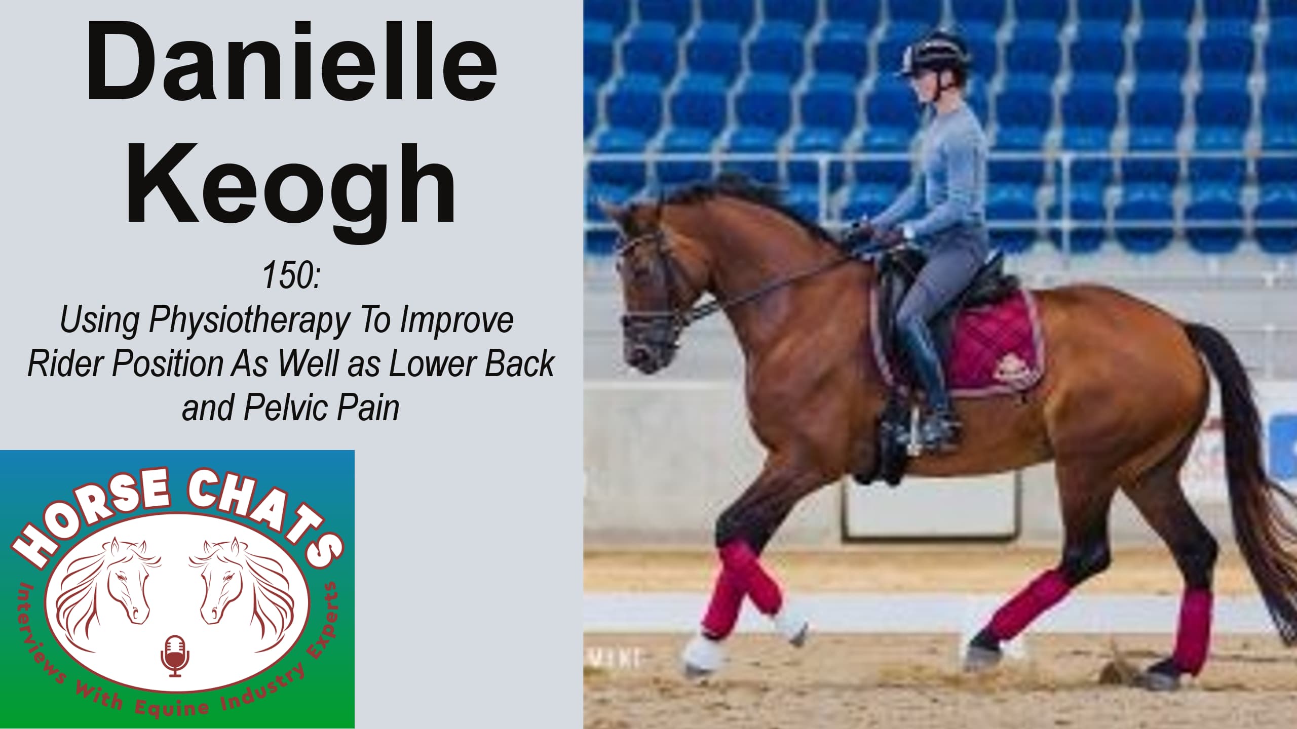 0150: Danielle (Dani) Keogh - Using Physiotherapy To Improve Rider Position As Well as Lower Back and Pelvic Pain cover art