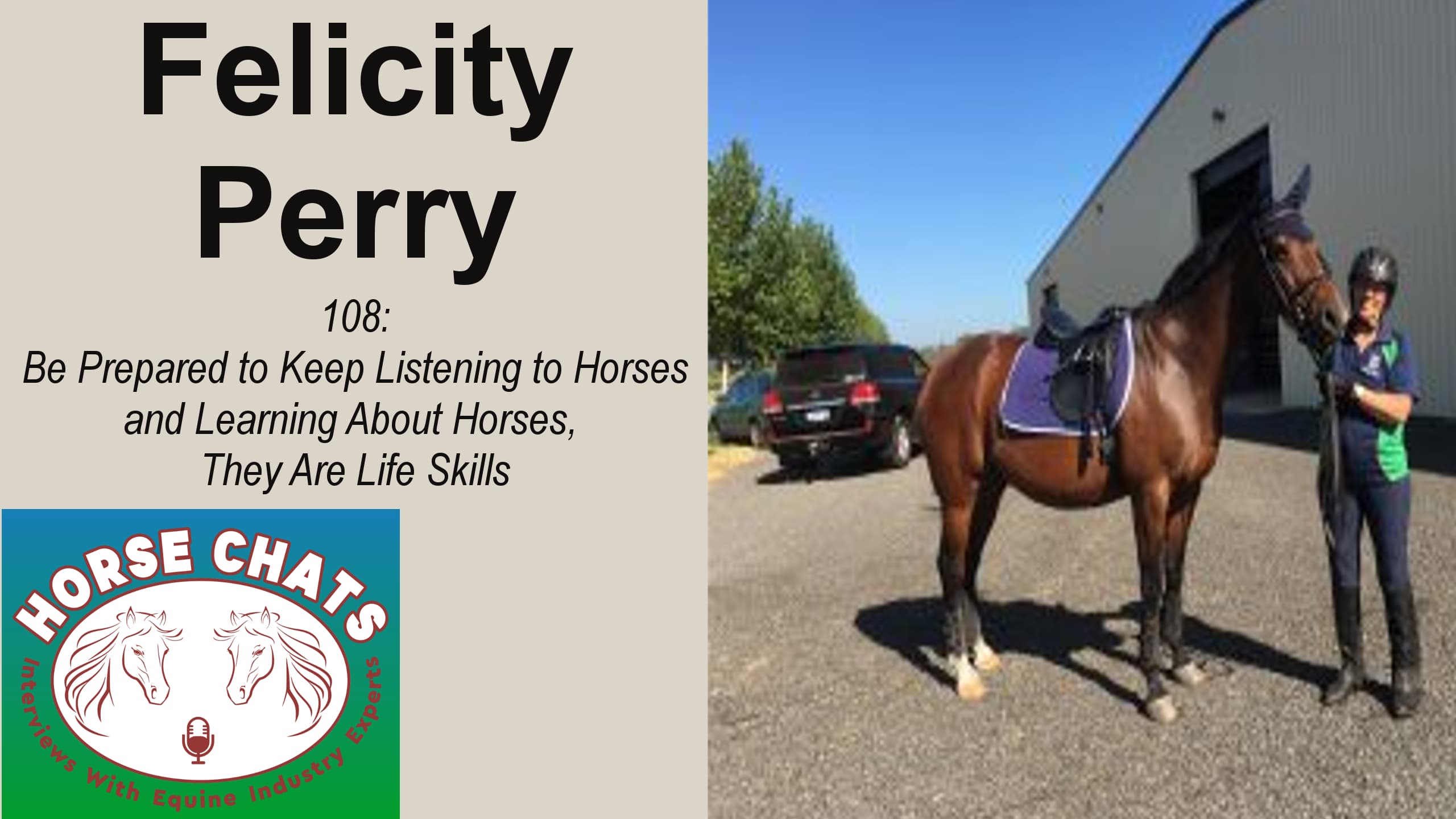 0108: Felicity Perry - Be Prepared to Keep Listening to Horses and Learning About Horses, They Are Life Skills cover art
