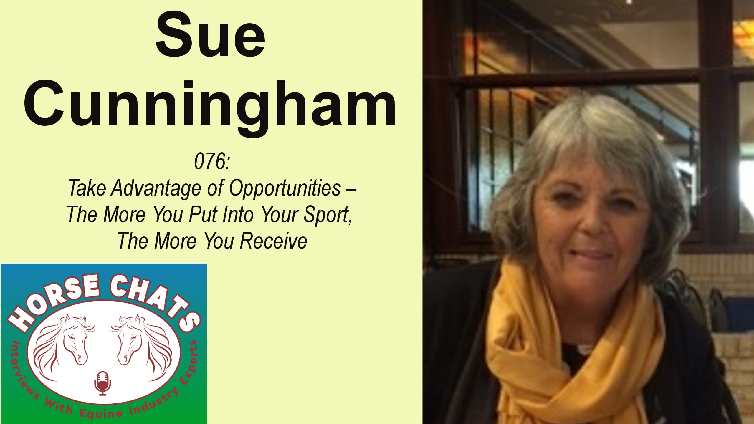 0076: Sue Cunningham - Take Advantage of Opportunities - The More You Put into your Sport, The More your Receive cover art