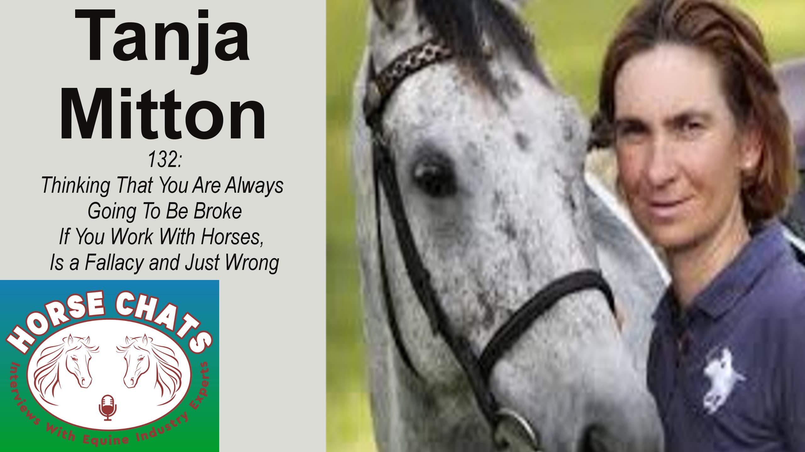 0132: Tanja Mitton - Thinking That You Are Always Going To Be Broke If You Work With Horses, Is a Fallacy and Just Wrong cover art