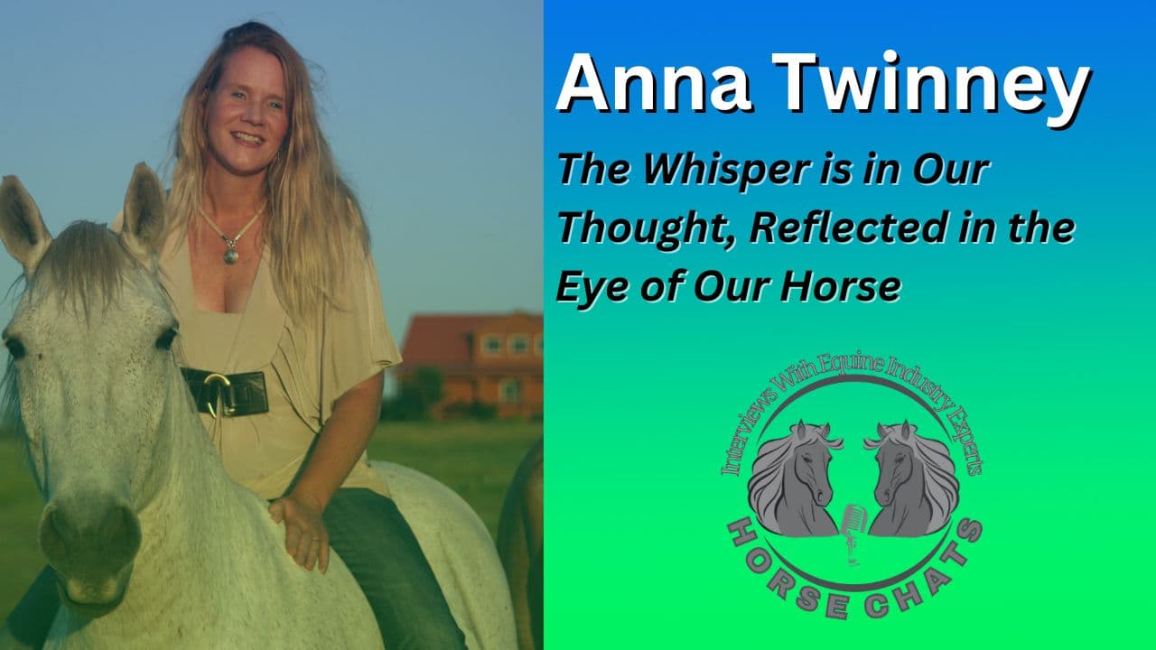 0933: Anna Twinney 7 - The Whisper is in Our Thought, Reflected in the Eye of Our Horse with Anna Twinney cover art